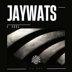 Jay Watts - I Feel