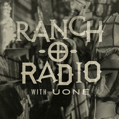 RANCH-O-RADIO - 086 Uone Kiss Fm Feature