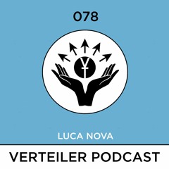Verteiler Podcast 078 - LUCA NOVA