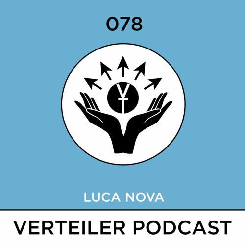 Verteiler Podcast 078 - LUCA NOVA