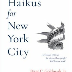 [Get] KINDLE PDF EBOOK EPUB Haikus for New York City: Seventeen Syllables For Nine Mi