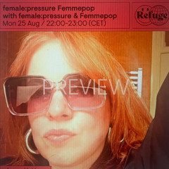 Femmepop Refuge Worldwide Female Pressure MIx 25/08/25