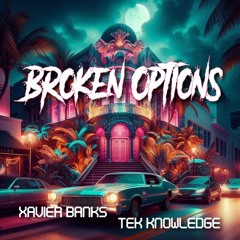 Broken Options - Xavi & Tek Knowledge - Prod By: Fiix (Ableton Freaks)