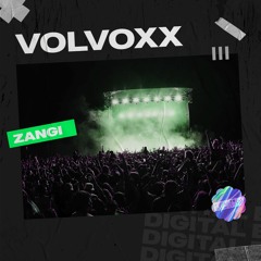 VolVoXX - Zangi [OUT NOW]