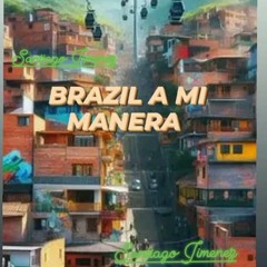 BRAZIL A MI MANERA 💁🇧🇷🫨