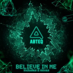ABTEQ - Believe In Me