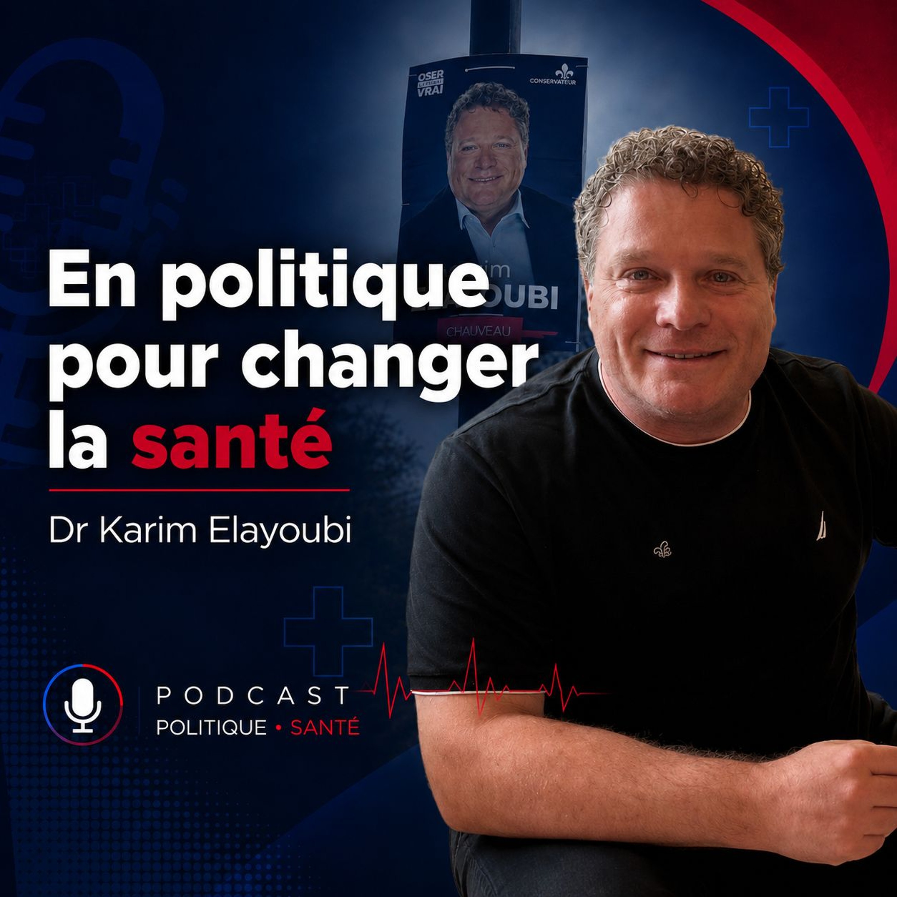 Ép 244 | En politique pour changer la santé : Dr Karim Elayoubi episode artwork