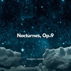 Nocturnes, Op. 9: No. 2 in E-Flat Major. Andante