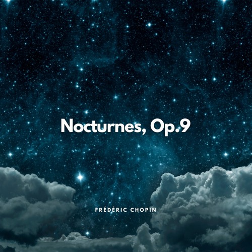 Nocturnes, Op. 9: No. 2 in E-Flat Major. Andante