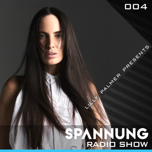 Lilly Palmer pres. Spannung Radio Show #004