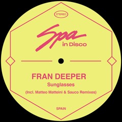[SPA214] FRAN DEEPER - Sunglasses (Original Mix)