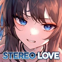 Nightcore - Stereo Love