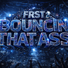 Bouncin That Ass
