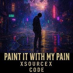 Paint It With My Pain (EXCLUSIVE)