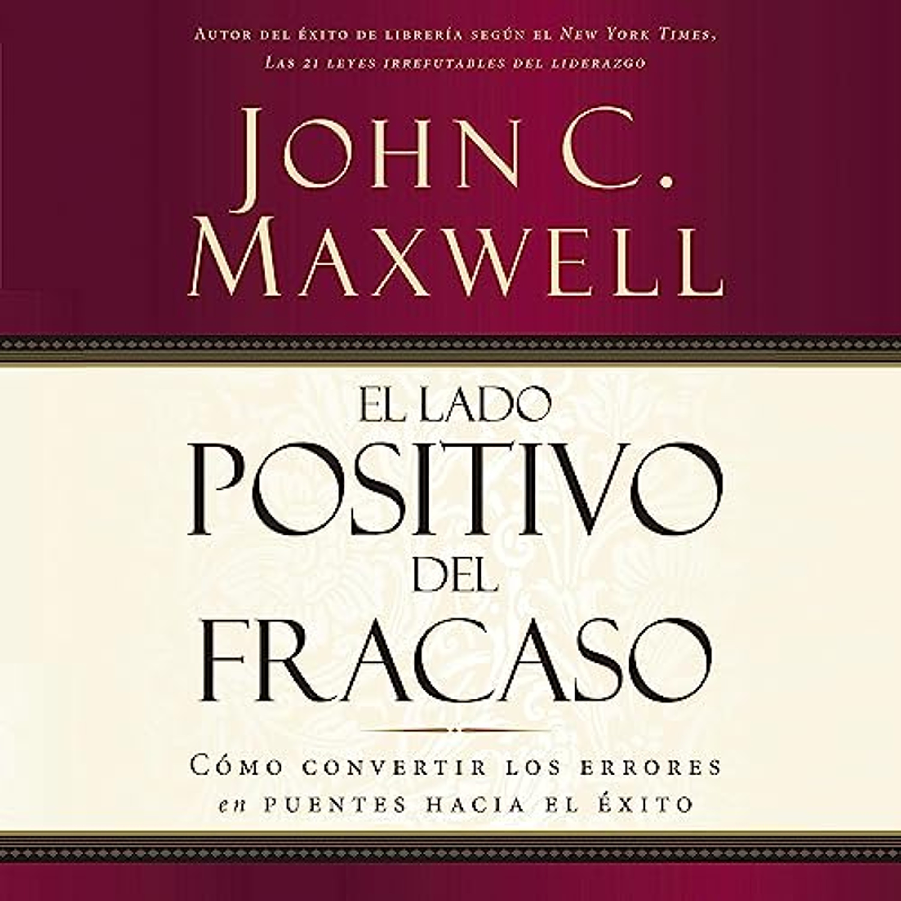 El Lado Positivo del Fracaso [Failing Forward] (Audiolibro) | Prueba Gratis