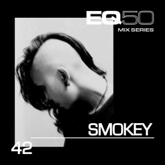 EQ50 42 - SMOKEY