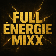 Full ÉNERGIE MIXX