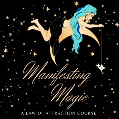 Manifesting Magic Meditation: The Universe Has Your Back
