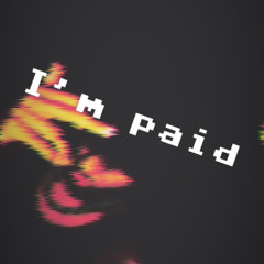 Im paid (wepaidremix)
