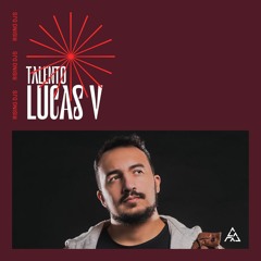 Talento: Lucas V