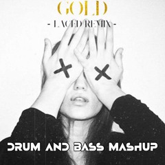 Gold - Kiiara (SO-LO  Drum and Bass Mashup) *FREE DOWNLOAD*