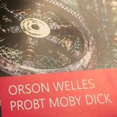 Fahrstuhlmusik - Orson Wells probt Moby Dick