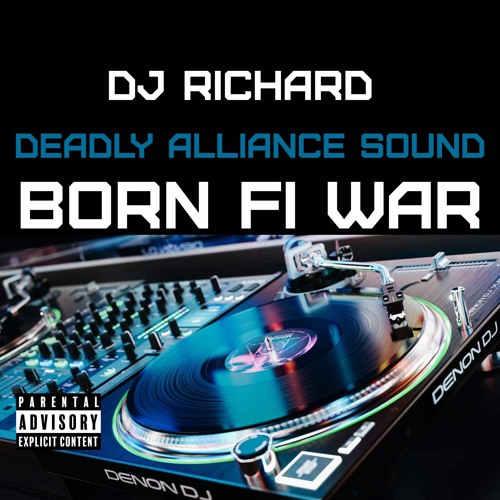 Stream DJ RICHARD DEADLY ALLIANCE SOUND BORN FI WAR (2007) by Dream