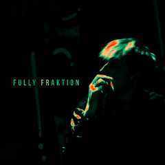 FULLY FRAKTION [100% MIX]