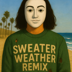 The Neighbourhood - Sweater Weather (justaguy remix)