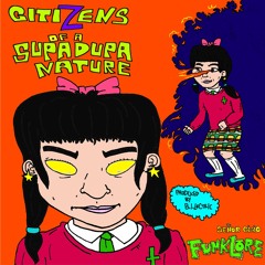 Citizens Of A Supadupa Nature
