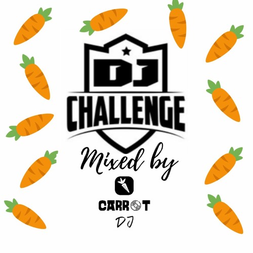 Dj Challenge set by Carrot DJ