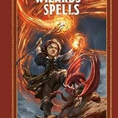 [Get] [EBOOK EPUB KINDLE PDF] Wizards & Spells (Dungeons & Dragons): A Young Adventurer's Guide (Dun