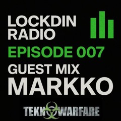 Lockdin Radio – Episode 007 Guest Mix — MARKKO