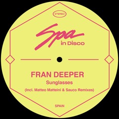 Fran Deepeer - Sunglasses (Matteo Matteini Remix)