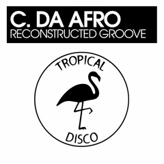 C. Da Afro - Reconstrcued Groove