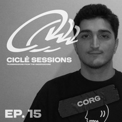 Ciclé Sessions EP. 15 | Corg