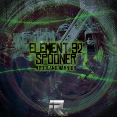 ELEMENT 92 & SPOONER - WOODLAND WARRIOR (OUT NOW)