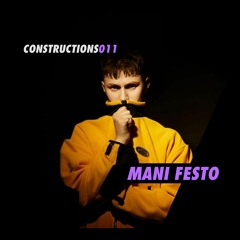 Mani Festo | Constructions Podcast 011