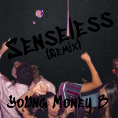 YoungMoneyB - Senseless