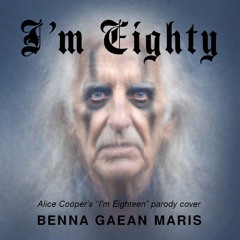 I'm Eighty (432 Hz parody cover of I'm Eighteen)