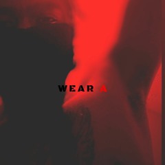 Wear A