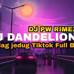 DJ DANDENLIONS  JEDAG JEDUG TIKTOK FULL BEAT - DJ PW RIMEXS