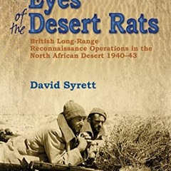 [GET] EBOOK 📂 The Eyes of the Desert Rats: British Long-Range Reconnaissance Operati
