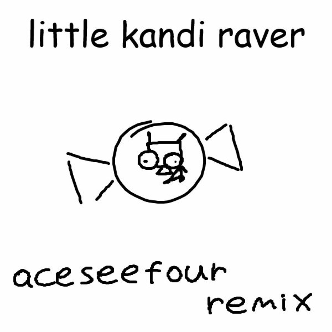 Stream Little Kandi Raver - S3RL | aceseefour Remix by aceseefour ...