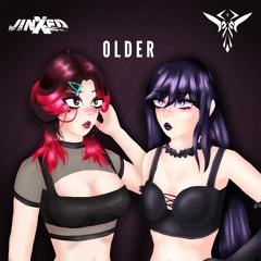 JinXed & Luwuc - Older