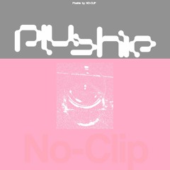 NO-CLIP - Plushie (RA:002)