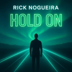 RICK NOGUEIRA  - Hold On