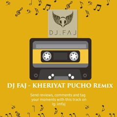 KHERIYAT PUCHO_Remix - DJ FAJ