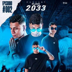 Flow 2033 Podcast 002 - With Isaac Lion