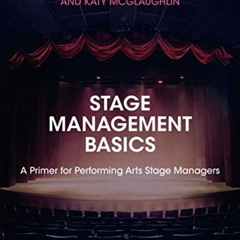 free EPUB 💝 Stage Management Basics: A Primer for Performing Arts Stage Managers by